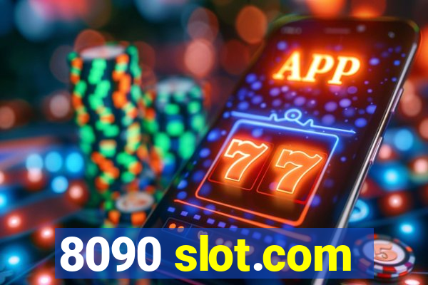 8090 slot.com